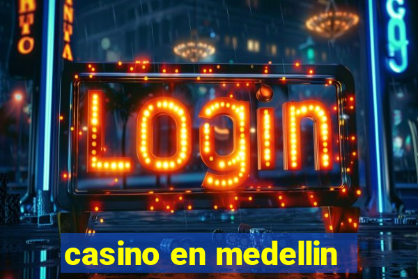 casino en medellin