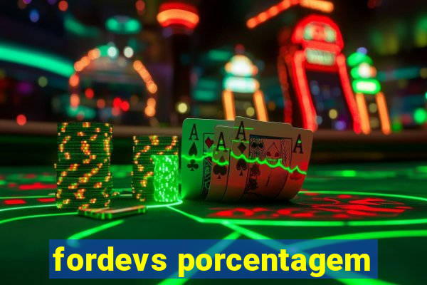 fordevs porcentagem