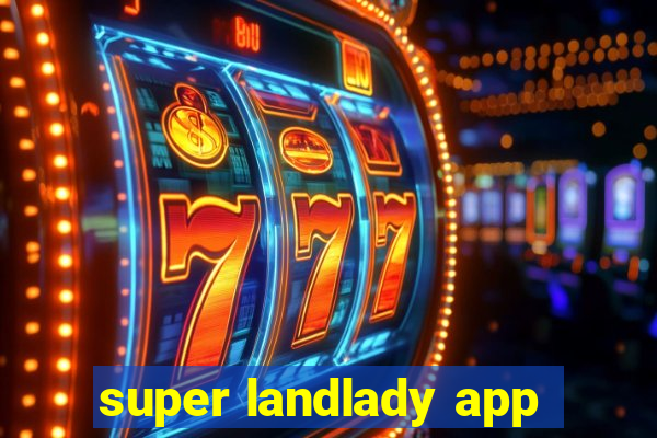 super landlady app