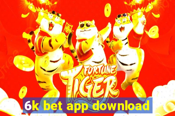 6k bet app download