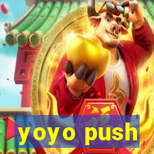 yoyo push