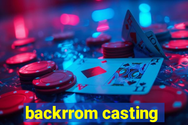 backrrom casting