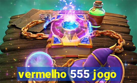 vermelho 555 jogo