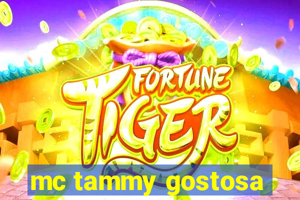 mc tammy gostosa