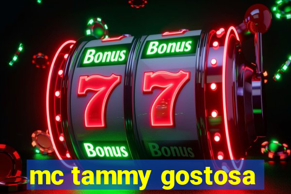 mc tammy gostosa