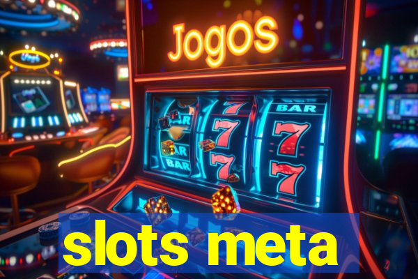 slots meta