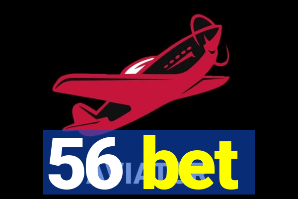 56 bet