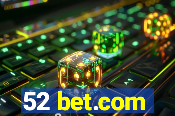 52 bet.com