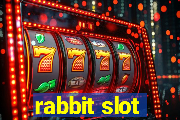 rabbit slot