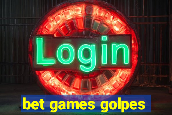 bet games golpes