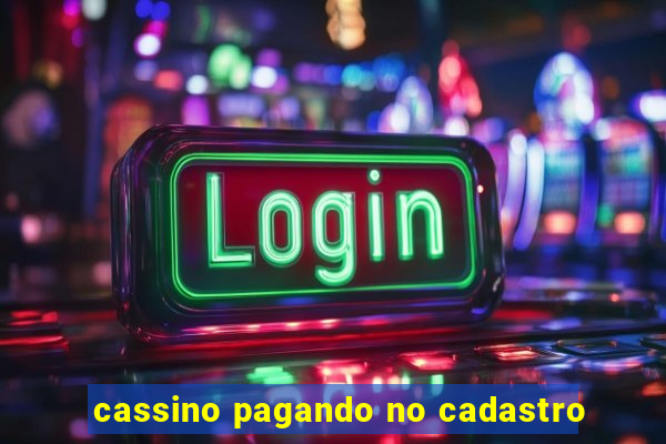 cassino pagando no cadastro