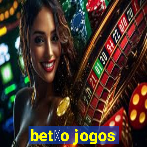 bet茫o jogos