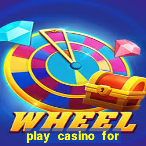 play casino for money online