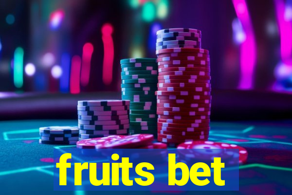 fruits bet