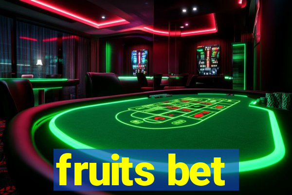 fruits bet