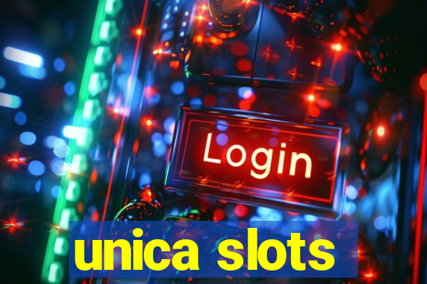 unica slots