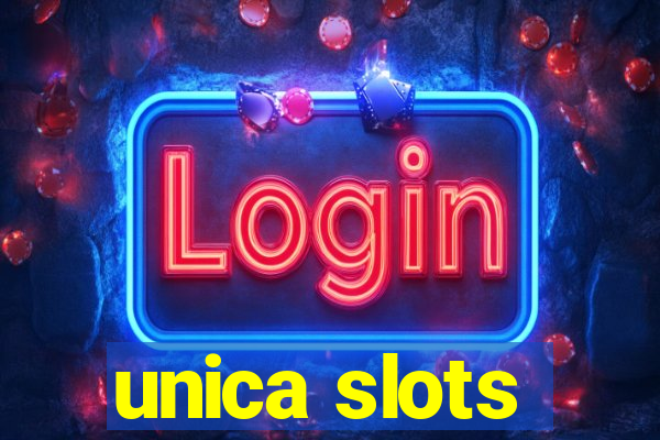 unica slots