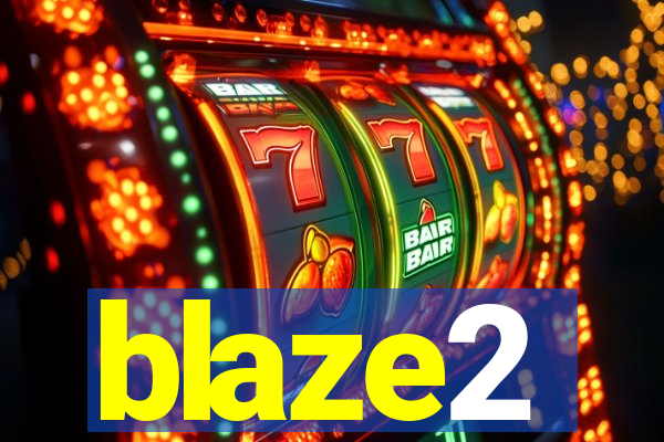 blaze2