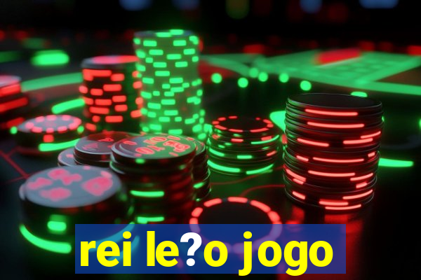 rei le?o jogo