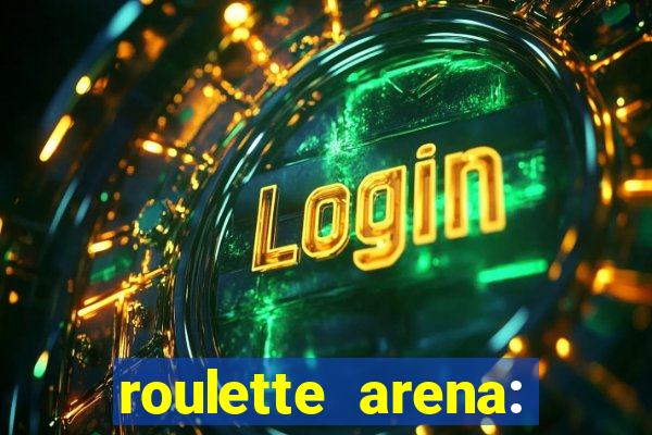 roulette arena: roleta online