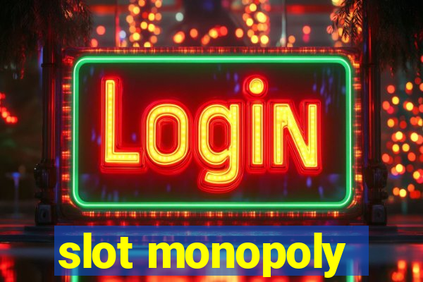 slot monopoly