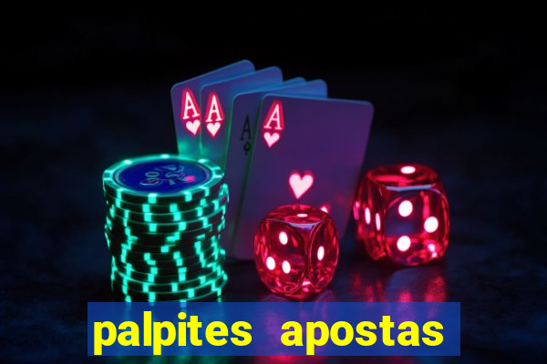 palpites apostas jogos de hoje