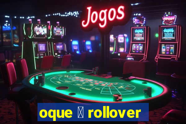 oque 茅 rollover