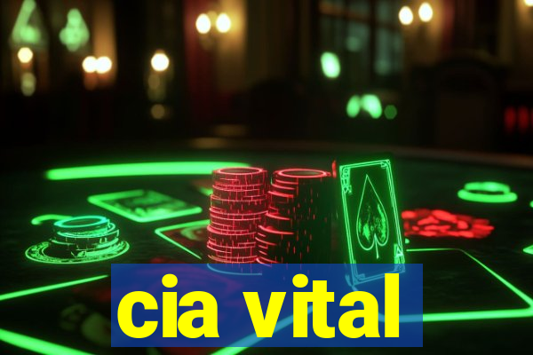 cia vital