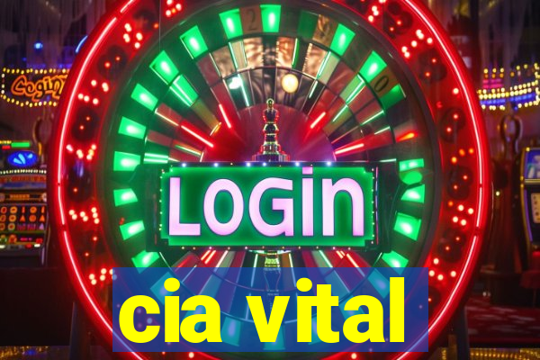 cia vital