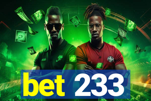 bet 233