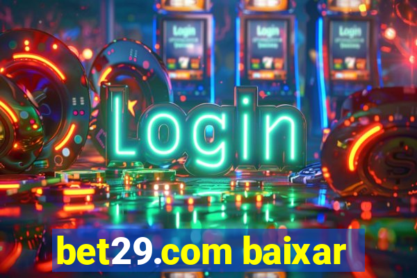 bet29.com baixar