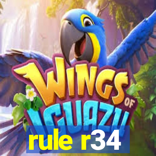 rule r34