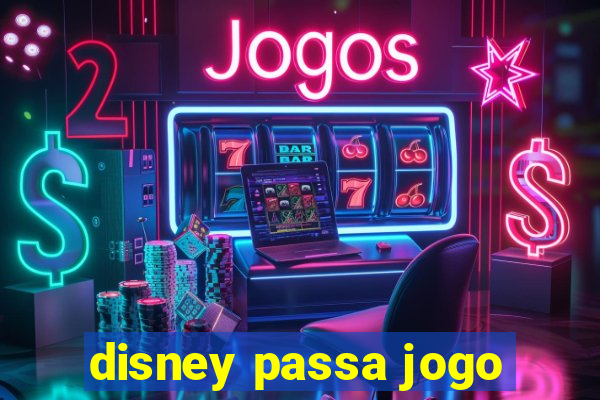 disney passa jogo