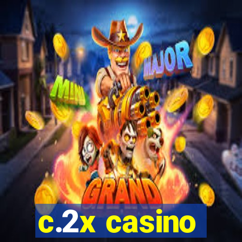 c.2x casino