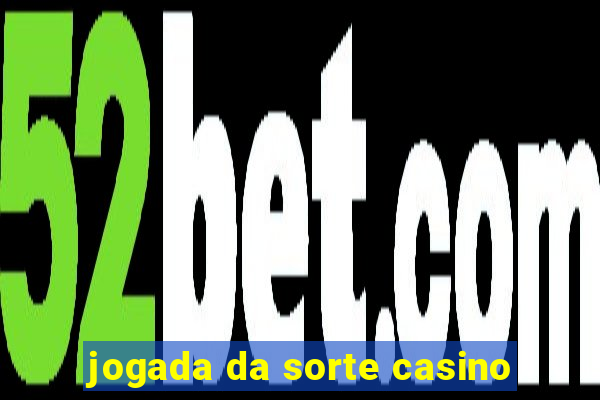 jogada da sorte casino