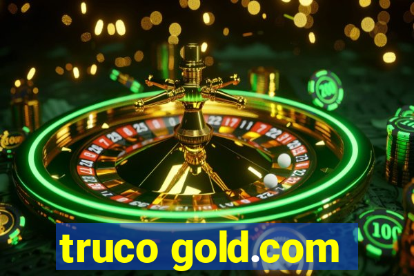 truco gold.com