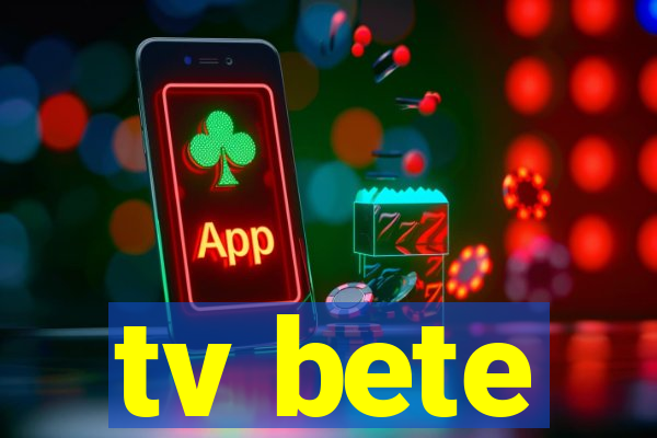 tv bete