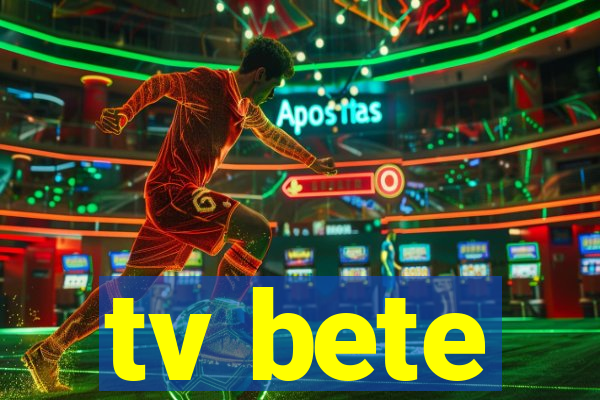 tv bete