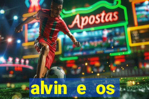 alvin e os esquilos 3 redecanais