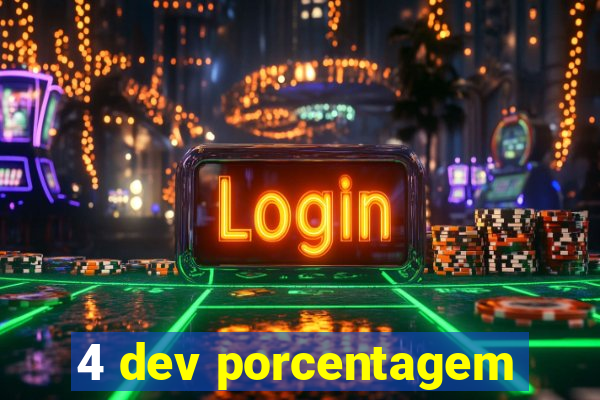 4 dev porcentagem