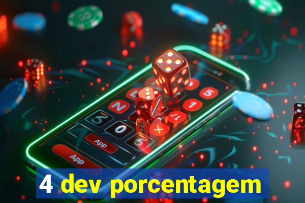 4 dev porcentagem