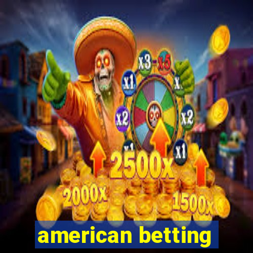 american betting