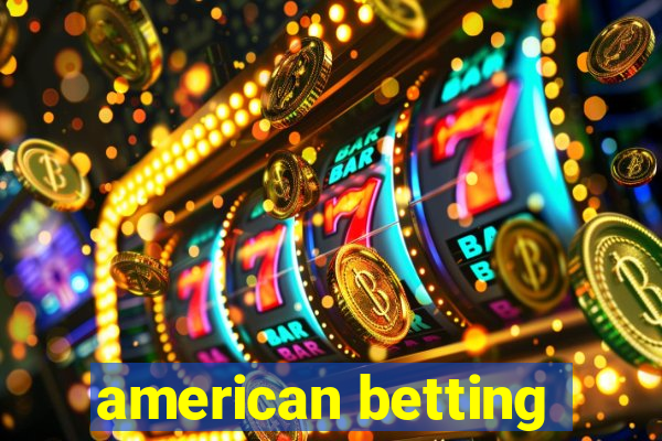 american betting