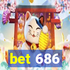 bet 686