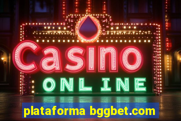 plataforma bggbet.com