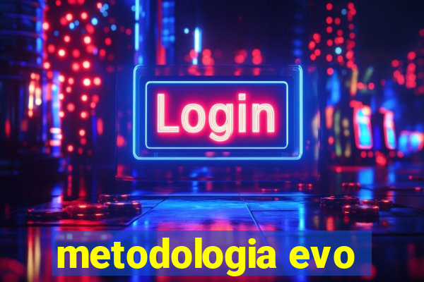 metodologia evo