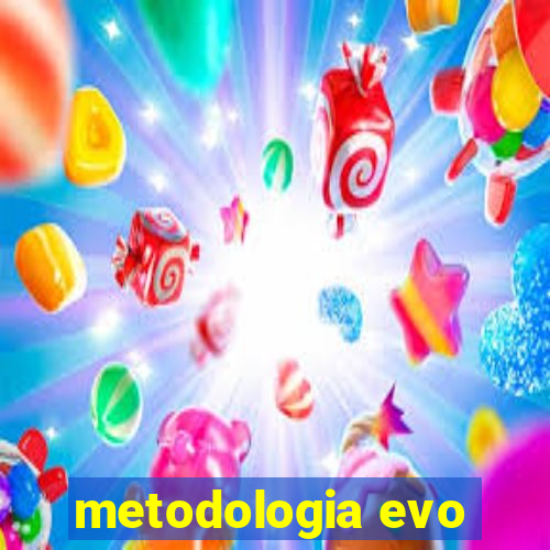 metodologia evo