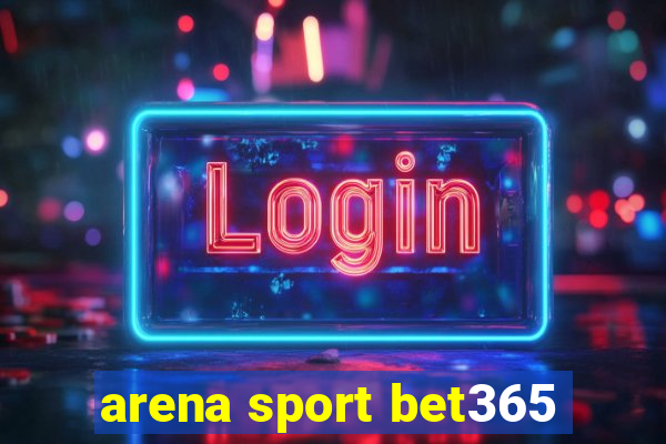 arena sport bet365