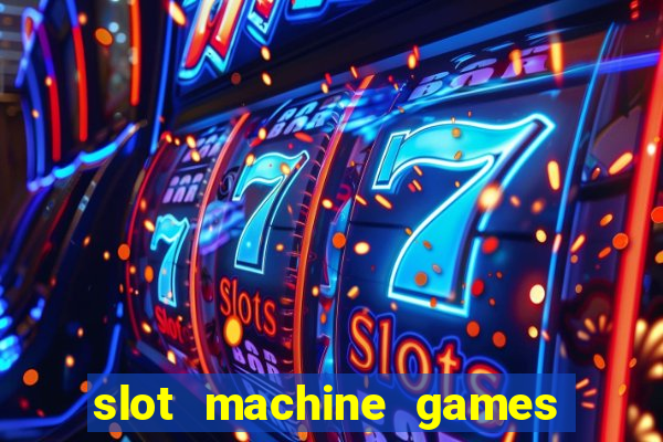 slot machine games online real money