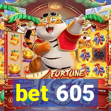 bet 605